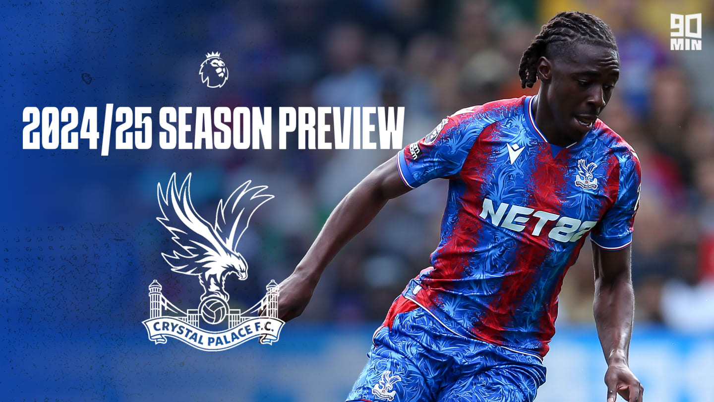 Crystal Palace tahminleri 2024/25: Premier League’deki sıralama, en iyi golcü ve sezon önizlemesi.